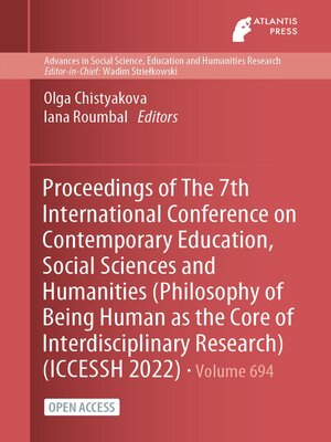 cover image of Proceedings of the 7th International Conference on Contemporary Education, Social Sciences and Humanities (Philosophy of Being Human as the Core of Interdisciplinary Research) (ICCESSH 2022)